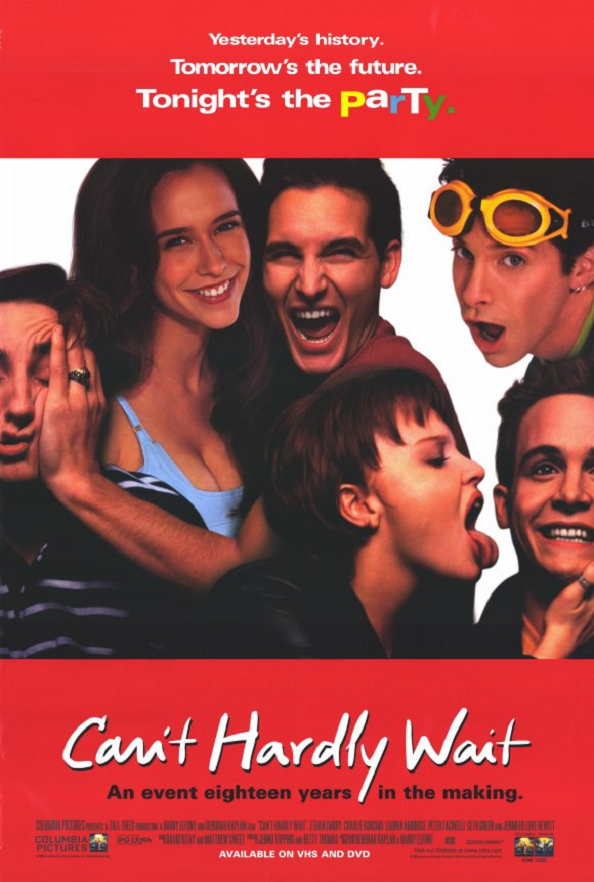 Can't Hardly Wait (incorrect) ???? - The entire title is a disaster!