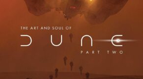 The Art and Soul of Dune Part Two