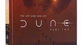 The Art and Soul of Dune Part Two