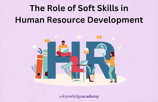 The Role of Soft Skills in Human Resource Development
